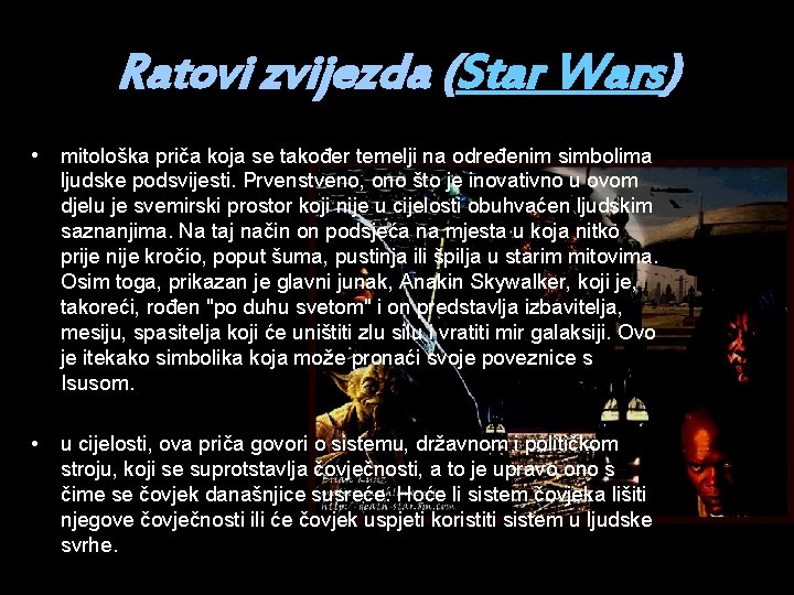 Ratovi zvijezda (Star Wars) • mitološka priča koja se također temelji na određenim simbolima