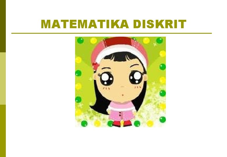 MATEMATIKA DISKRIT 