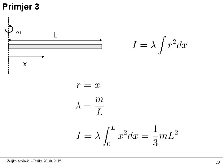 Primjer 3 L x Željko Andreić – Fizika 2018/19: P 5 20 
