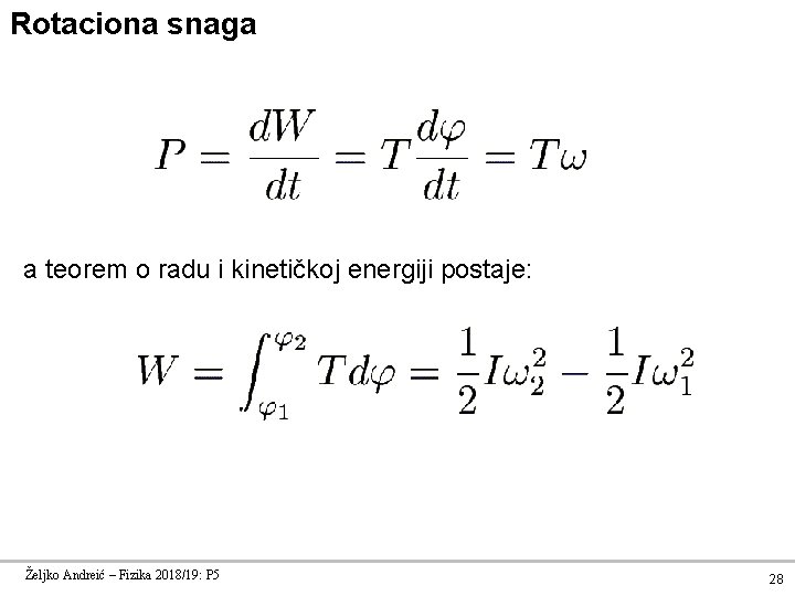 Rotaciona snaga a teorem o radu i kinetičkoj energiji postaje: Željko Andreić – Fizika