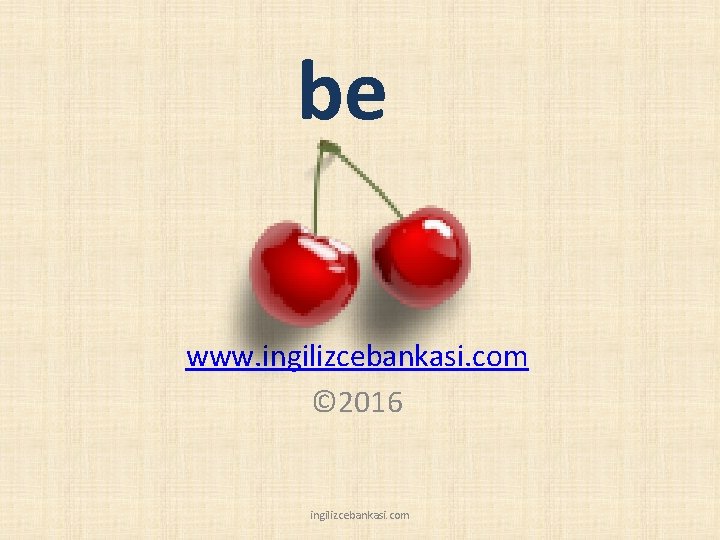 be www. ingilizcebankasi. com © 2016 ingilizcebankasi. com 