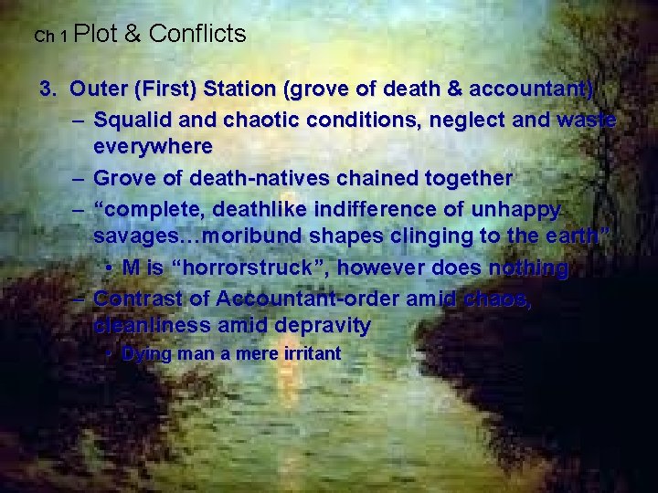 Ch 1 Plot & Conflicts 3. Outer (First) Station (grove of death & accountant)