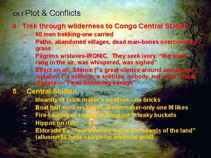 Ch 1 Plot & Conflicts 4. Trek through wilderness to Congo Central Station –