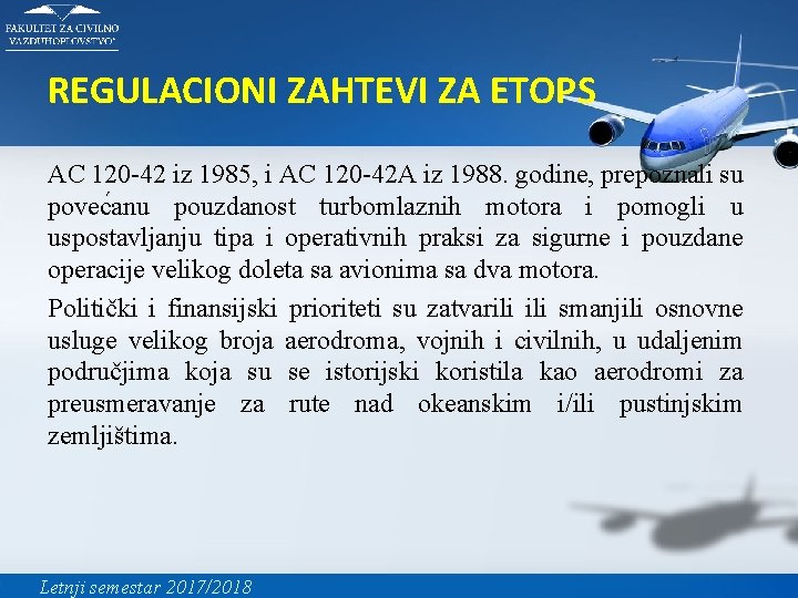 REGULACIONI ZAHTEVI ZA ETOPS AC 120 -42 iz 1985, i AC 120 -42 A