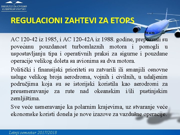 REGULACIONI ZAHTEVI ZA ETOPS AC 120 -42 iz 1985, i AC 120 -42 A