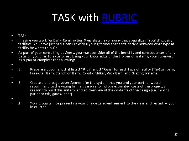 TASK with RUBRIC • • • TASK: Imagine you work for Dairy Construction Specialists