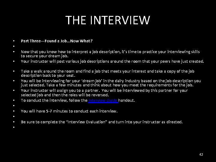 THE INTERVIEW • • • • Part Three—Found a Job…Now What? Now that you