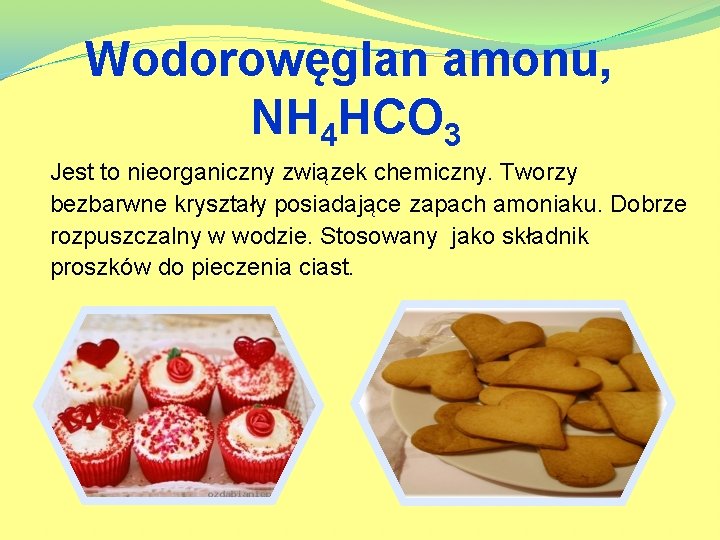 Wodorowęglan amonu, NH 4 HCO 3 Jest to nieorganiczny związek chemiczny. Tworzy bezbarwne kryształy