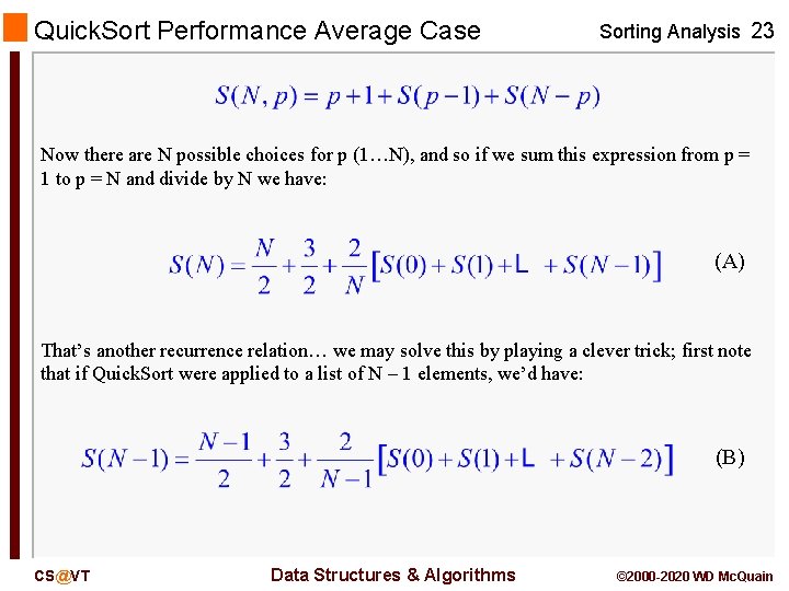 Quick. Sort Performance Average Case Sorting Analysis 23 Now there are N possible choices Quick. Sort Performance Average Case Sorting Analysis 23 Now there are N possible choices