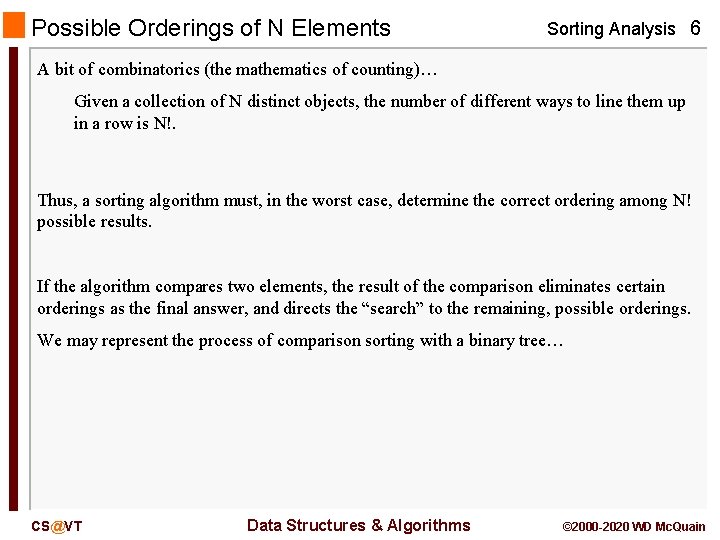Possible Orderings of N Elements Sorting Analysis 6 A bit of combinatorics (the mathematics Possible Orderings of N Elements Sorting Analysis 6 A bit of combinatorics (the mathematics