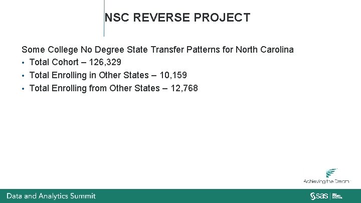 NSC REVERSE PROJECT Some College No Degree State Transfer Patterns for North Carolina •