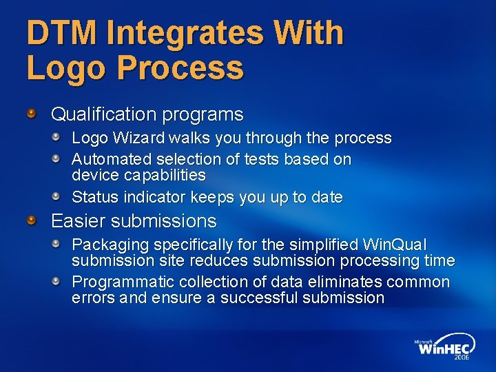 DTM Integrates With Logo Process Qualification programs Logo Wizard walks you through the process