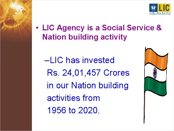 • LIC Agency is a Social Service & Nation building activity – LIC
