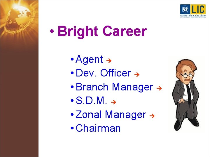  • Bright Career • Agent • Dev. Officer • Branch Manager • S.