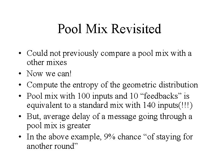 Pool Mix Revisited • Could not previously compare a pool mix with a other