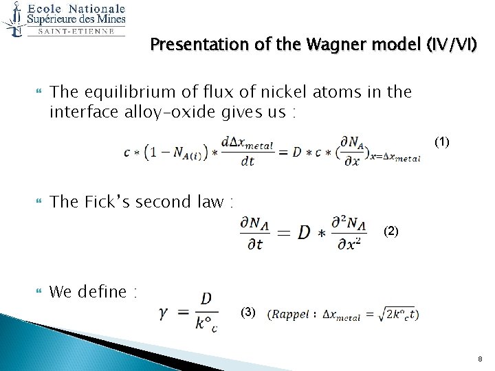 Presentation of the Wagner model (IV/VI) The equilibrium of flux of nickel atoms in