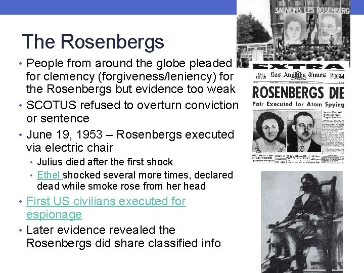 The Rosenbergs • People from around the globe pleaded for clemency (forgiveness/leniency) for the