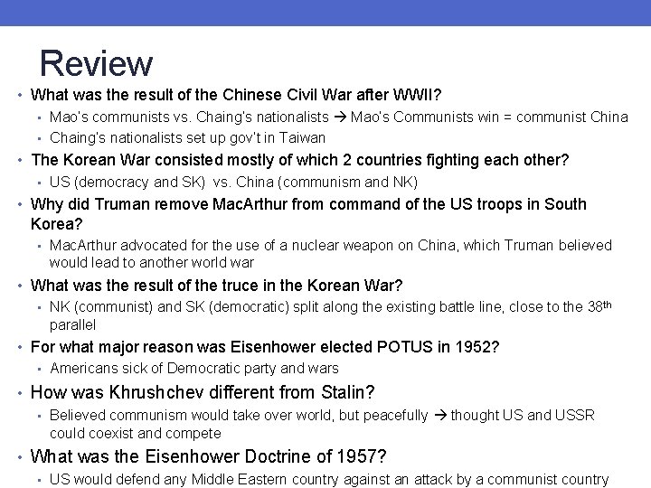 Review • What was the result of the Chinese Civil War after WWII? •