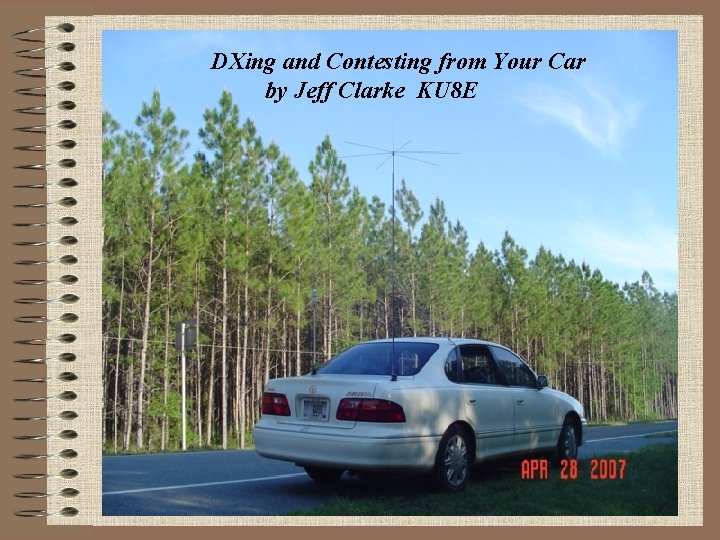 DXing and Contesting from Your Car by Jeff Clarke KU 8 E 