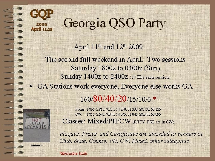 Georgia QSO Party April 11 th and 12 th 2009 The second full weekend