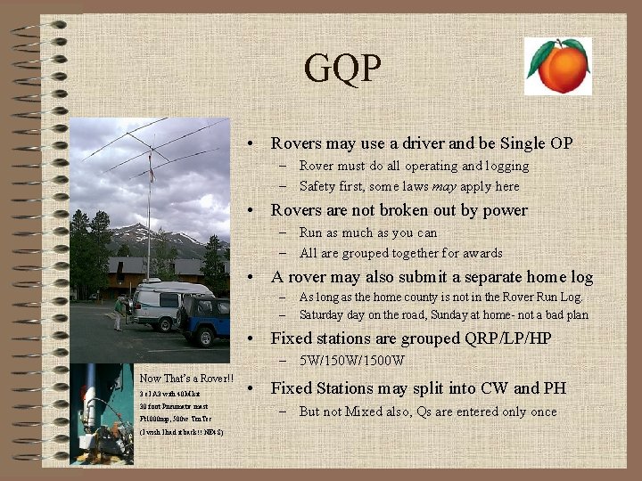 GQP • Rovers may use a driver and be Single OP – Rover must