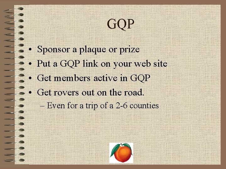GQP • • Sponsor a plaque or prize Put a GQP link on your