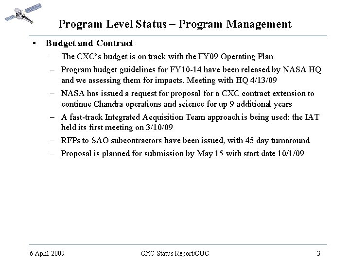 Program Level Status – Program Management • Budget and Contract – The CXC’s budget