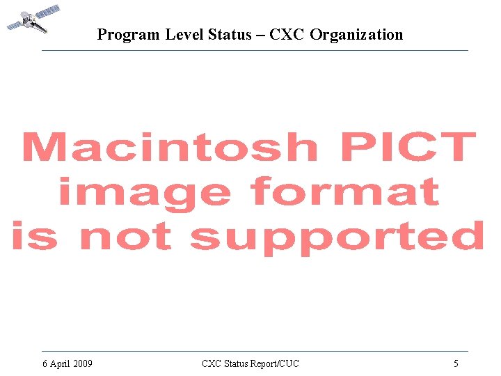 Program Level Status – CXC Organization 6 April 2009 CXC Status Report/CUC 5 