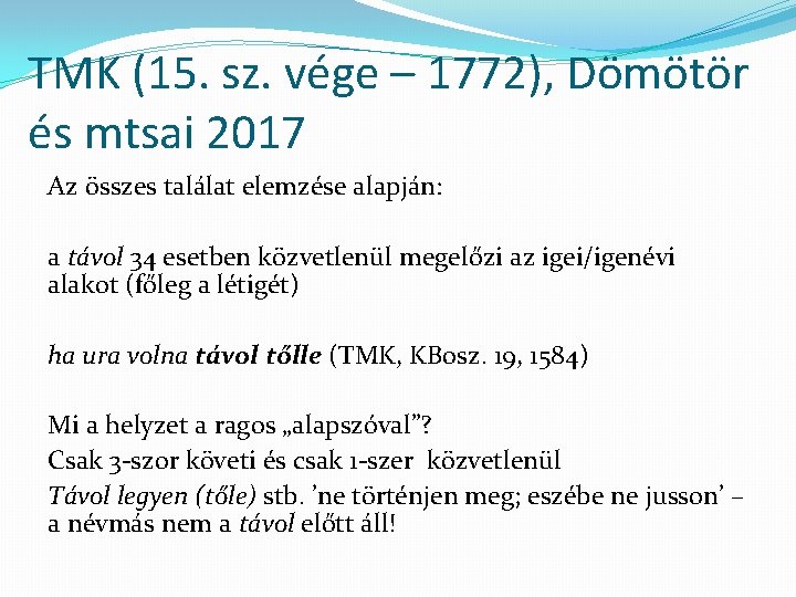 TMK (15. sz. vége – 1772), Dömötör és mtsai 2017 Az összes találat elemzése