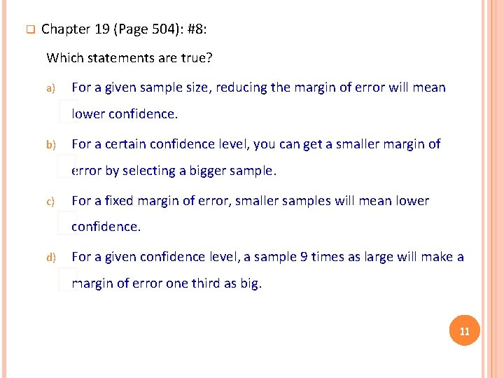 q Chapter 19 (Page 504): #8: Which statements are true? a) For a given