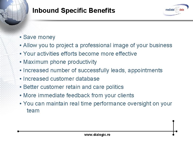 Inbound Specific Benefits • Save money • Allow you to project a professional image