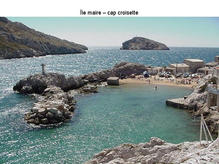 Île maire – cap croisette 