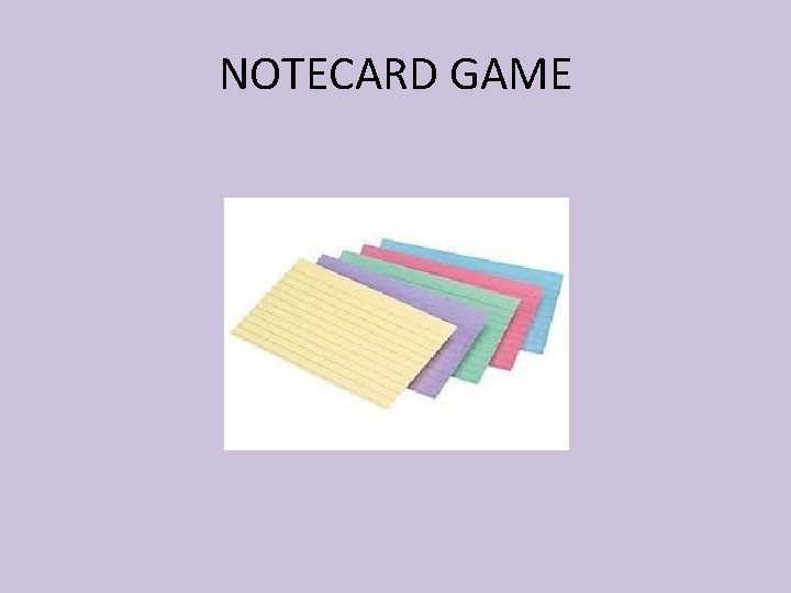 NOTECARD GAME 
