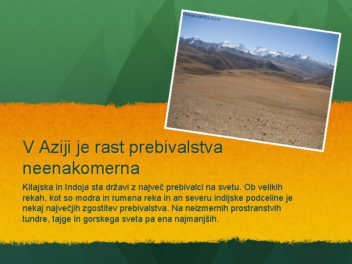 V Aziji je rast prebivalstva neenakomerna Kitajska in Indoja sta državi z največ prebivalci