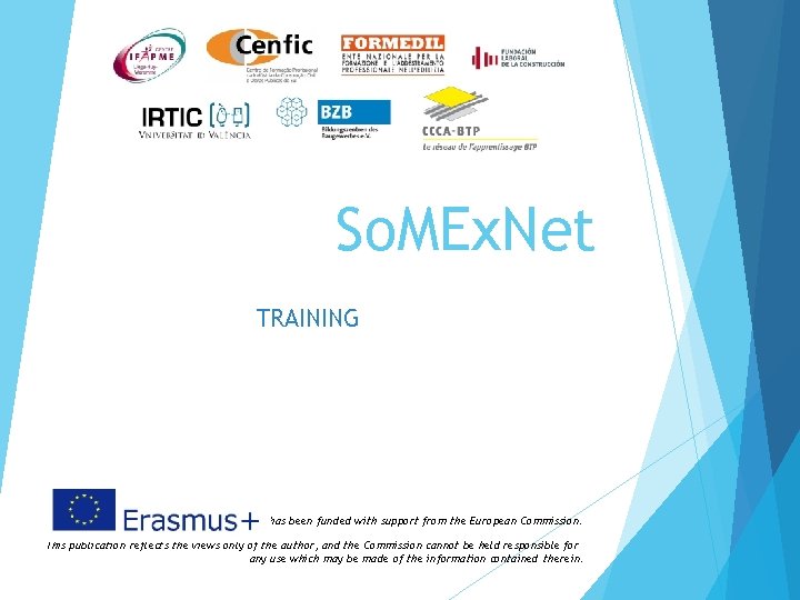 So. MEx. Net TRAINING This project has been funded with support from the European