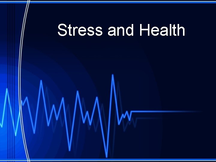 Stress and Health 