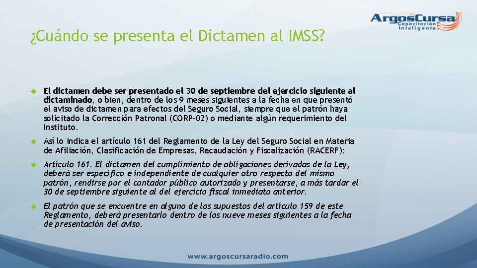 ¿Cuándo se presenta el Dictamen al IMSS? El dictamen debe ser presentado el 30