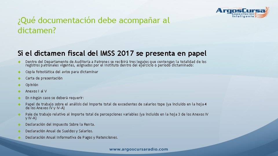 ¿Qué documentación debe acompañar al dictamen? Si el dictamen fiscal del IMSS 2017 se