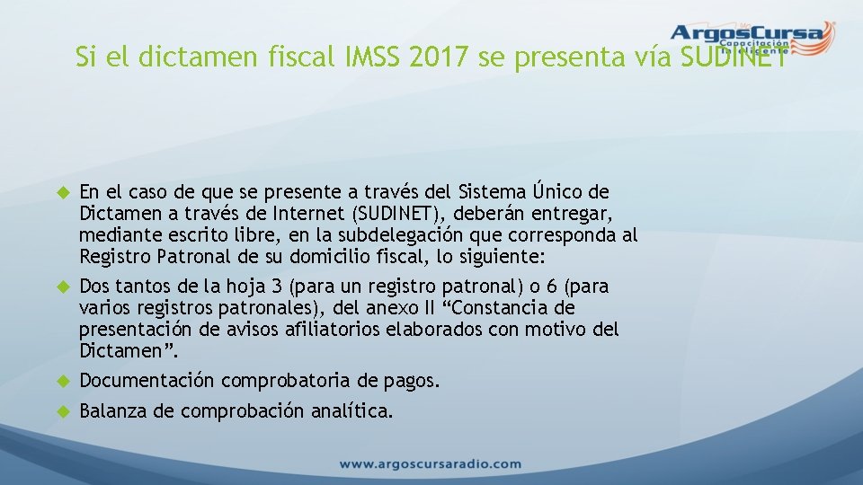 Si el dictamen fiscal IMSS 2017 se presenta vía SUDINET En el caso de
