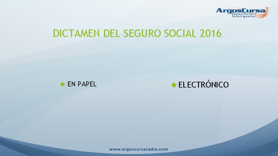 DICTAMEN DEL SEGURO SOCIAL 2016 EN PAPEL ELECTRÓNICO 