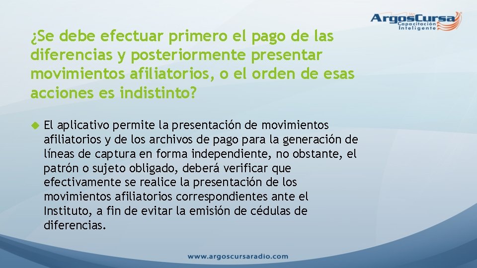 ¿Se debe efectuar primero el pago de las diferencias y posteriormente presentar movimientos afiliatorios,