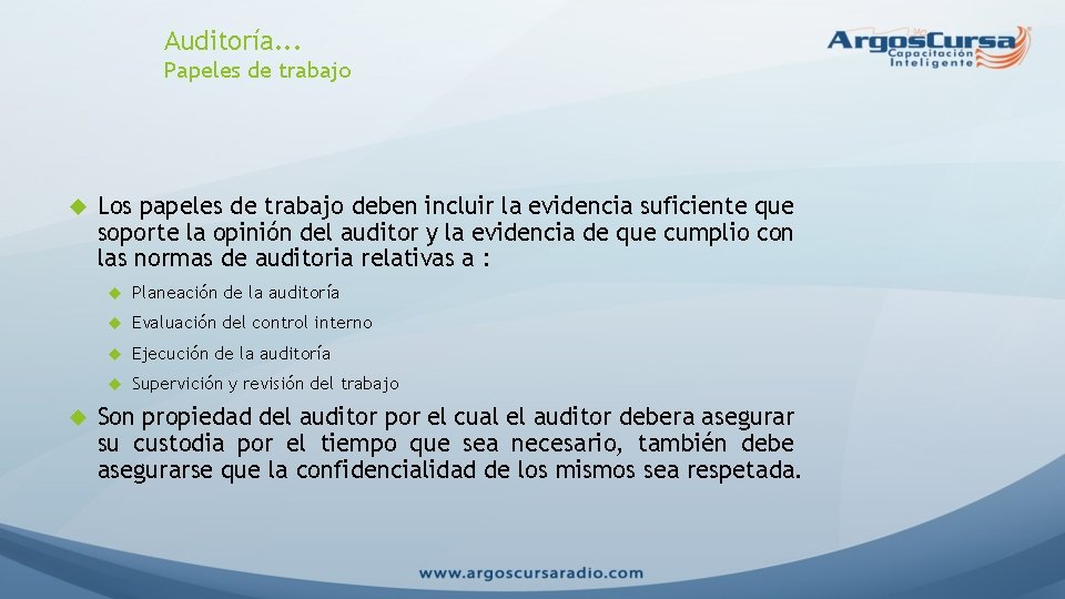 Auditoría. . . Papeles de trabajo Los papeles de trabajo deben incluir la evidencia