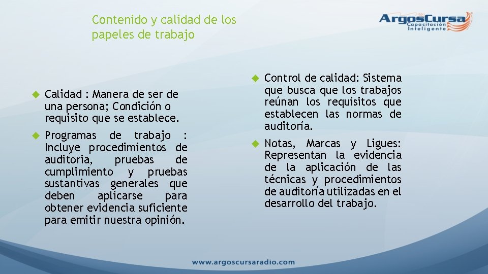 Contenido y calidad de los papeles de trabajo Calidad : Manera de ser de