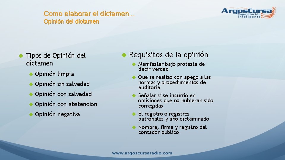 Como elaborar el dictamen. . . Opinión del dictamen Tipos de Opinión del dictamen