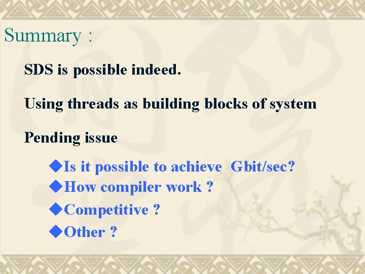 Summary : SDS is possible indeed. Using threads as building blocks of system Pending