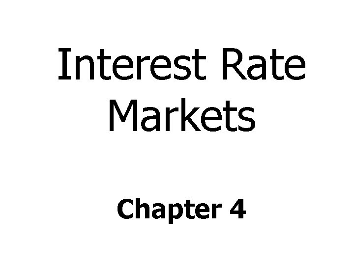 Interest Rate Markets Chapter 4 