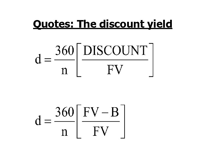 Quotes: The discount yield 