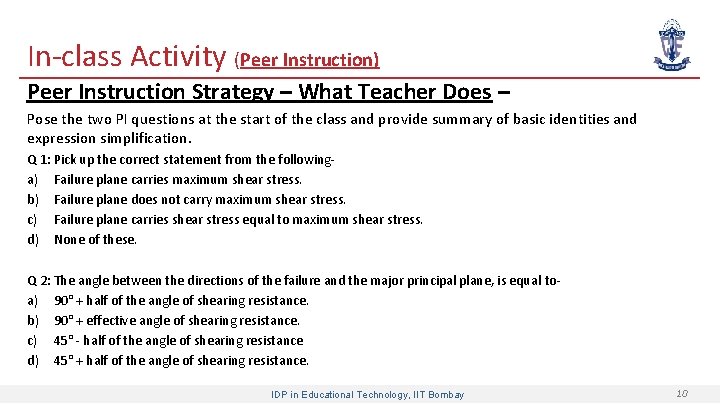 In class Activity (Peer Instruction) Peer Instruction Strategy – What Teacher Does – Pose