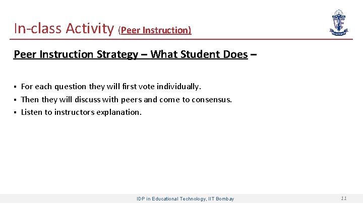 In class Activity (Peer Instruction) Peer Instruction Strategy – What Student Does – §