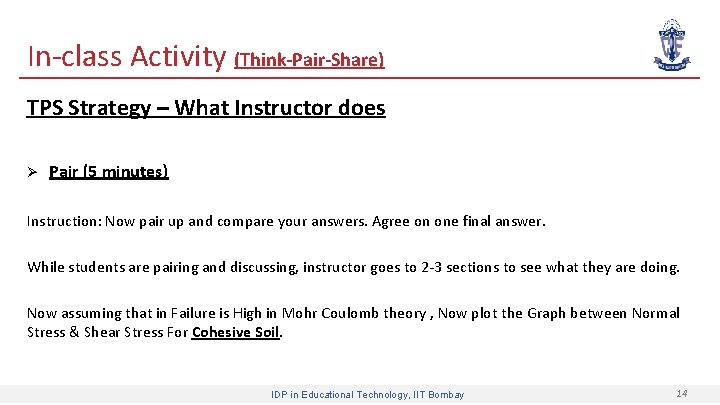 In class Activity (Think-Pair-Share) TPS Strategy – What Instructor does Ø Pair (5 minutes)